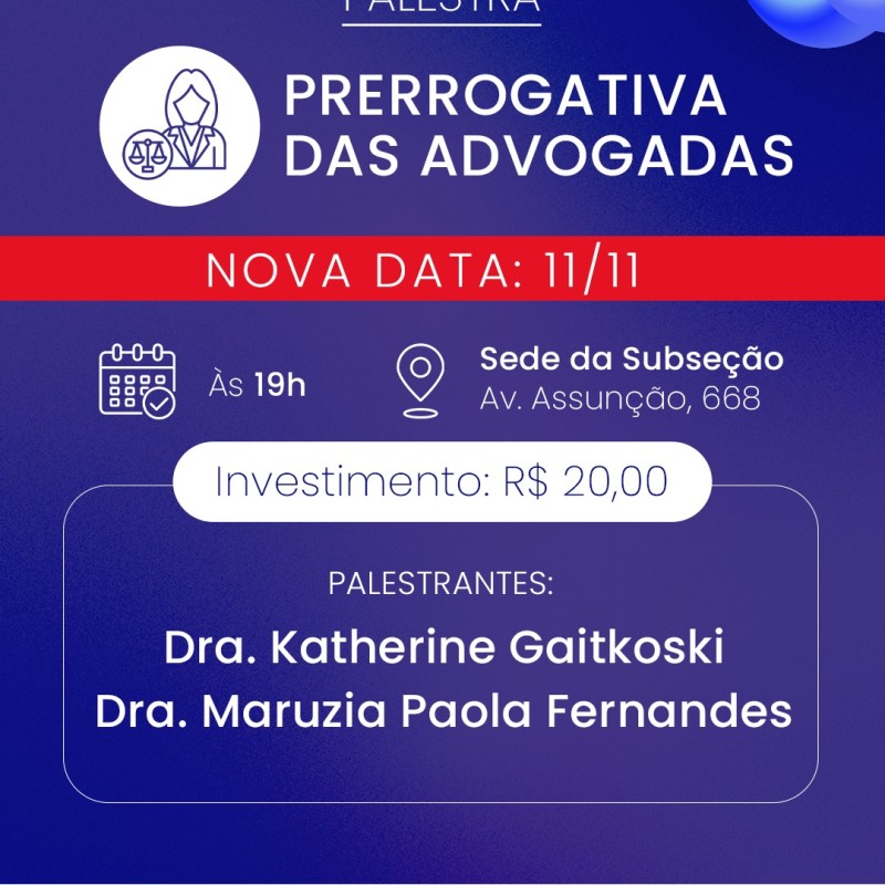 PALESTRA: PRERROGATIVAS DAS ADVOGADAS PALESTRA: PRERROGATIVAS DAS ADVOGADAS
