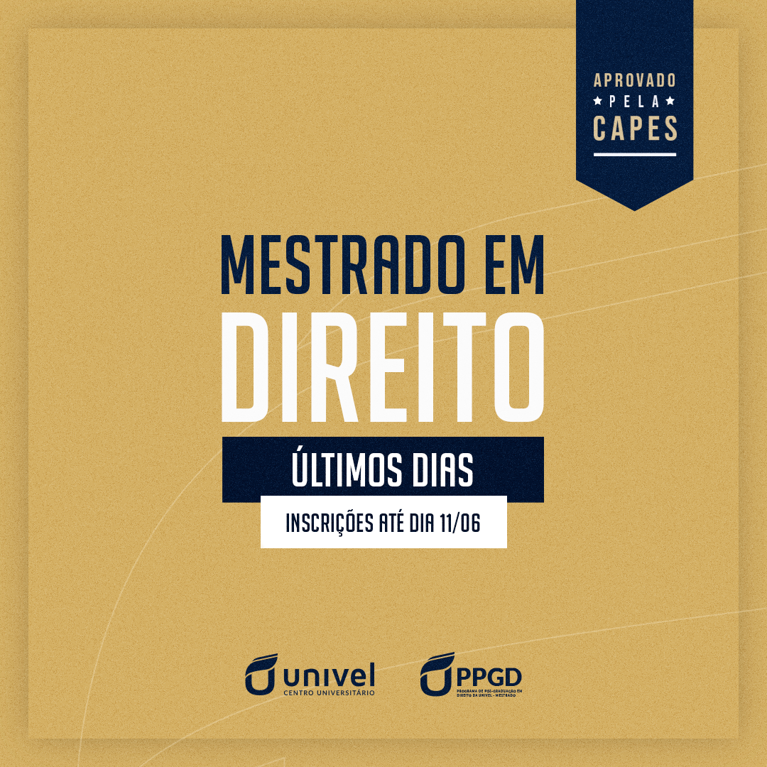AS INSCRIÇÕES PARA O MESTRADO ACADÊMICO EM DIREITO DA UNIVEL ESTÃO ABERTAS